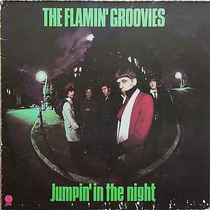 Cover of Flamin’ Groovies – Jumpin’ in the Night
