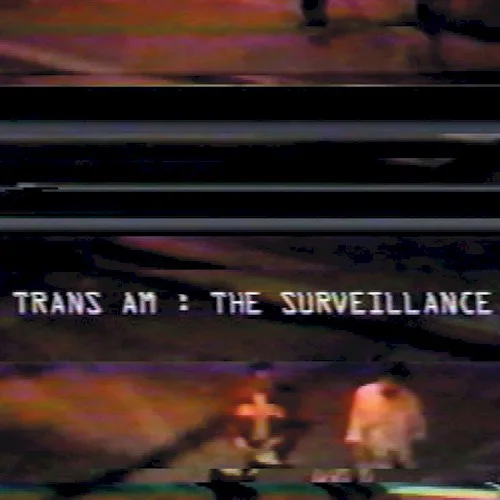 Obal alba Trans Am – The Surveillance