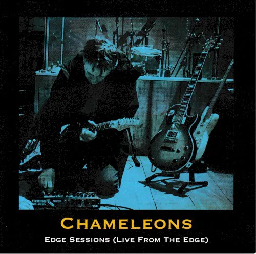 Cover of The Chameleons – Edge Sessions (Live From the Edge)