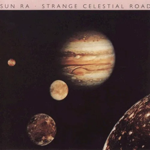 Cover of Sun Ra – Strange Celestial Road