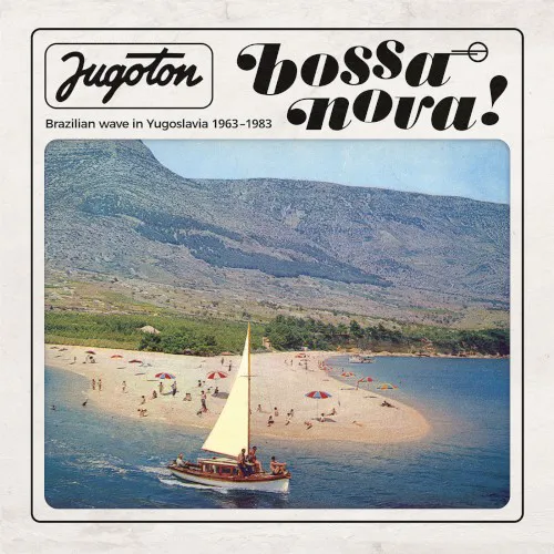 Cover of Various Artists – Jugoton Bossa nova - Brazilian wave in Yugoslavia 1963-1983