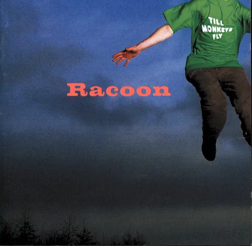 Cover of Racoon – Till Monkeys Fly