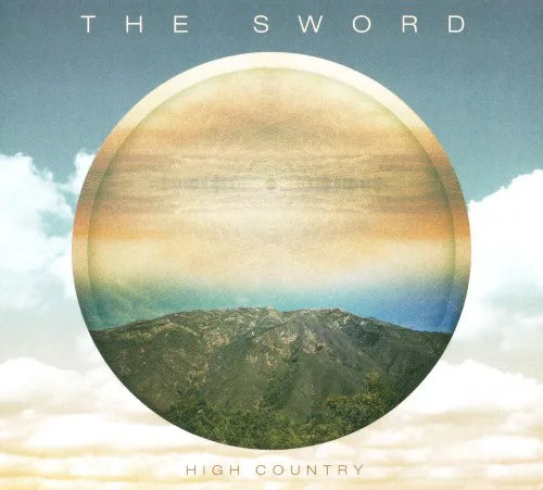 Cover of The Sword – High Country