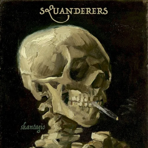SQUANDERERS