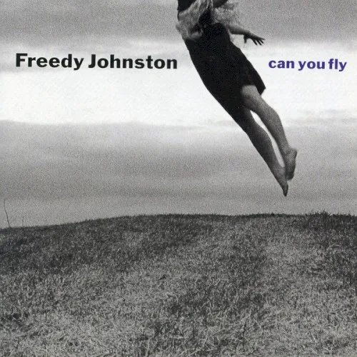 Cover of Freedy Johnston – Can You Fly