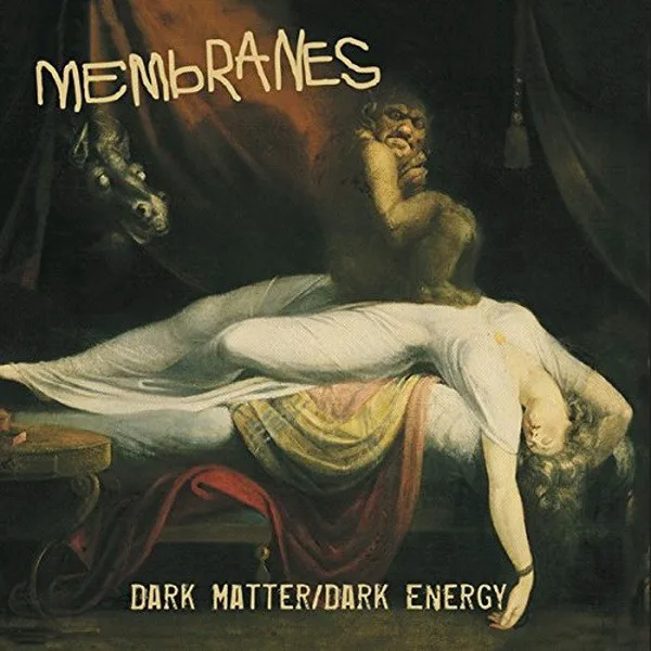 Cover of The Membranes – Dark Matter/Dark Energy