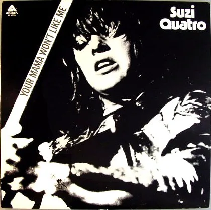 Cover of Suzi Quatro – Your Mamma Won’t Like Me