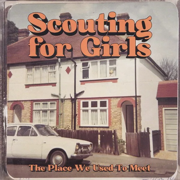 Cover of Scouting for Girls – The Place We Used to Meet