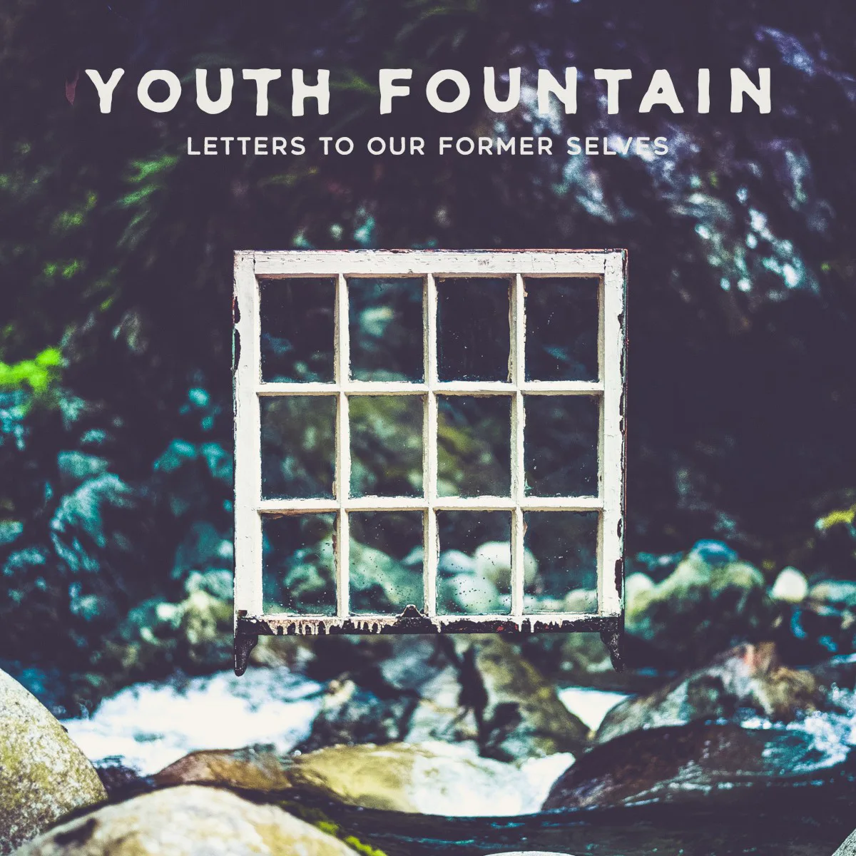 Cover of Youth Fountain – Letters to Our Former Selves