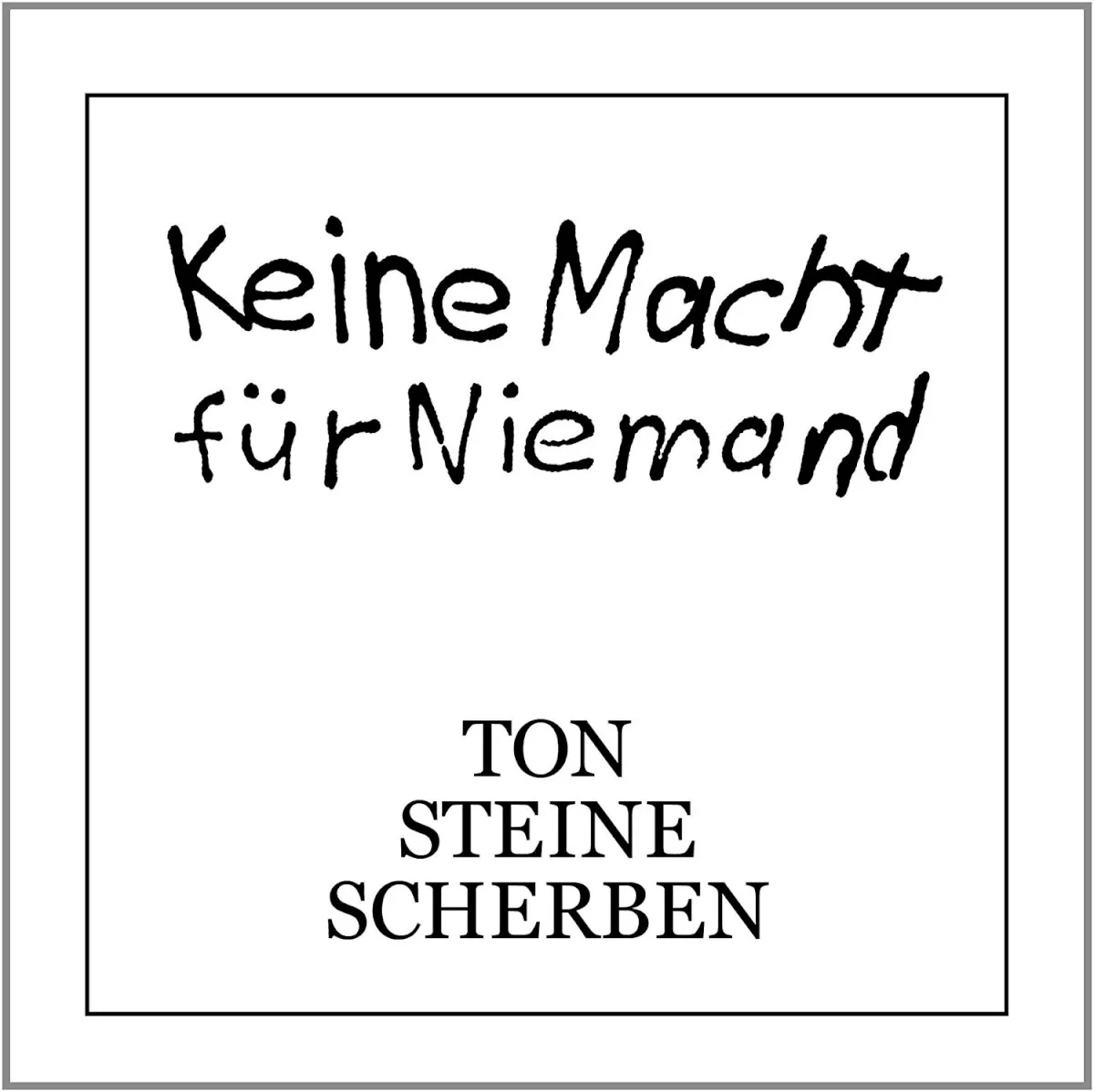 Cover of Ton Steine Scherben – Keine Macht für Niemand