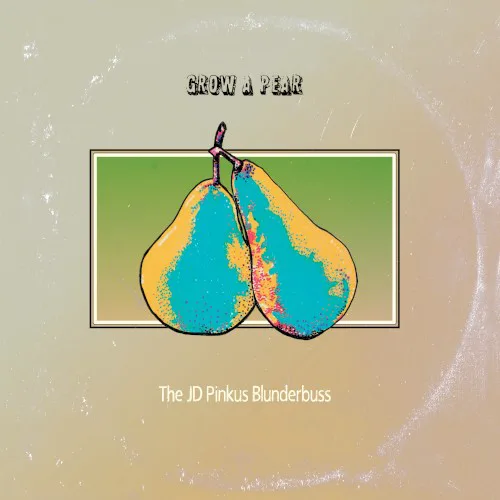 Cover of JD Pinkus – Grow a Pear