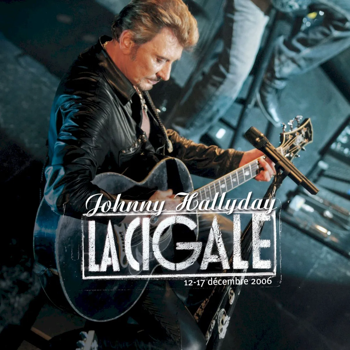 Cover of Johnny Hallyday – La Cigale : 12–17 décembre 2006