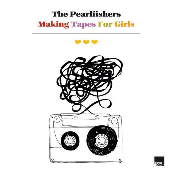 Cover of The Pearlfishers – Making Tapes For Girls