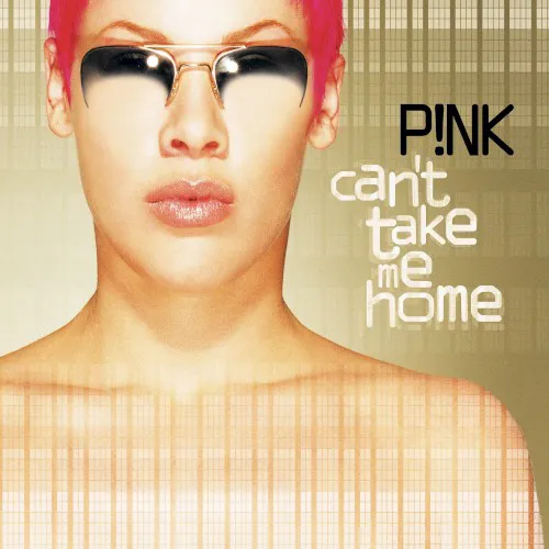 Obal alba P!nk – Can’t Take Me Home