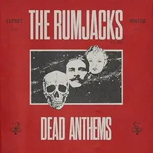 Cover of The Rumjacks – Dead Anthems