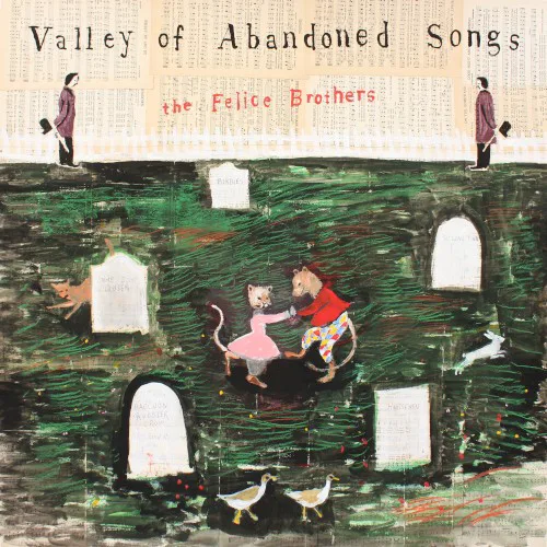 Cover of The Felice Brothers – Valley of Abandoned Songs