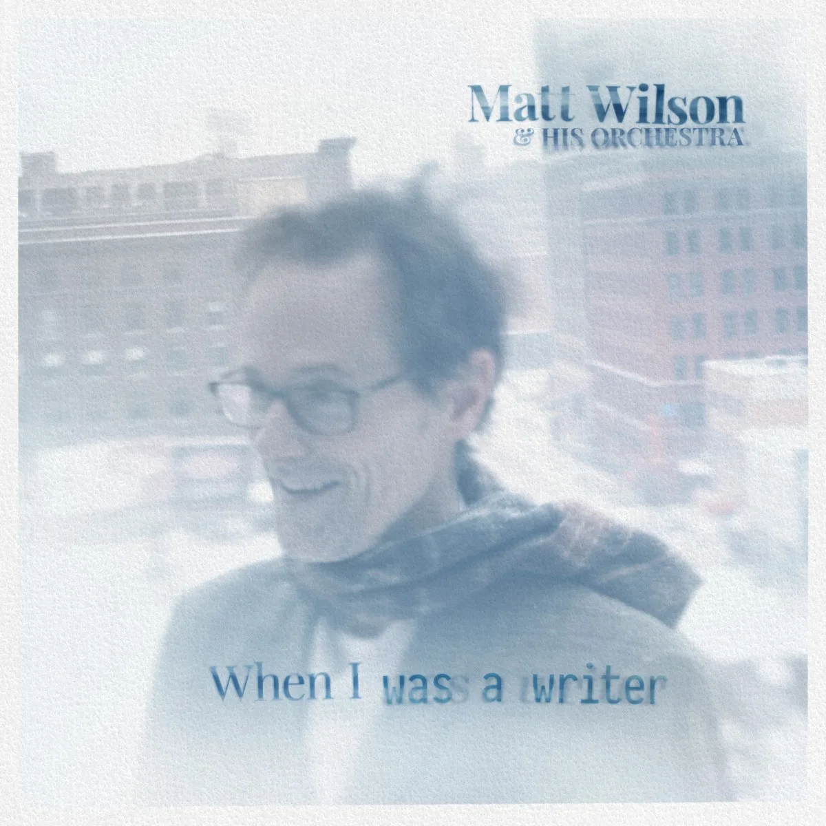 Obal alba Matt Wilson – When I Was A Writer