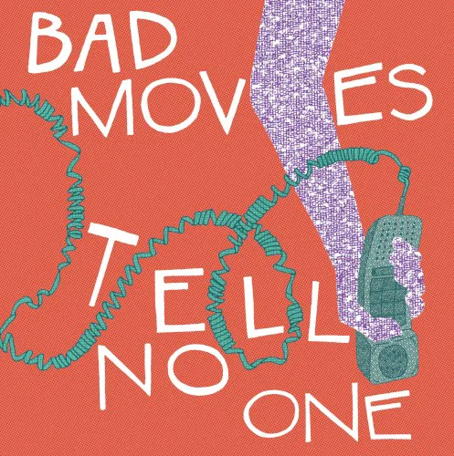 Cover of Bad Moves – Tell No One