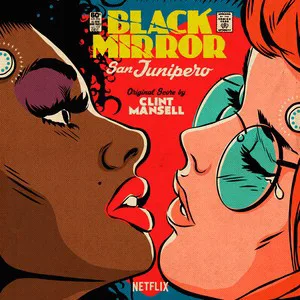 Cover of Clint Mansell – Black Mirror: San Junipero