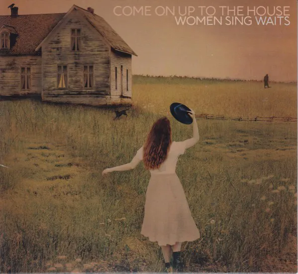 Obal alba Come On Up to the House: Women Sing Waits