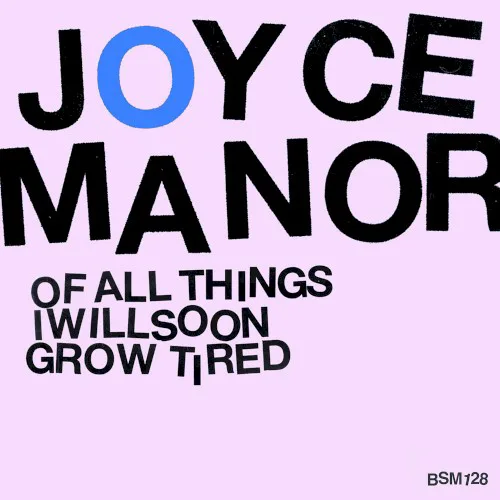 Cover of Joyce Manor – Of All Things I Will Soon Grow Tired