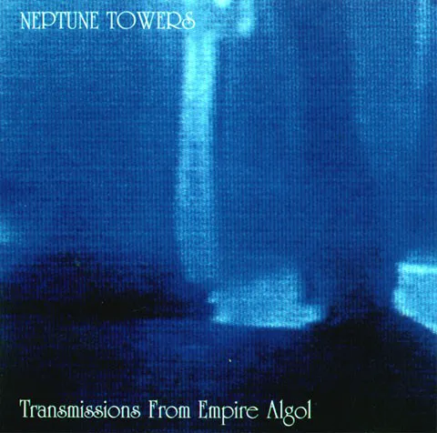 Obal alba Neptune Towers – Transmissions From Empire Algol