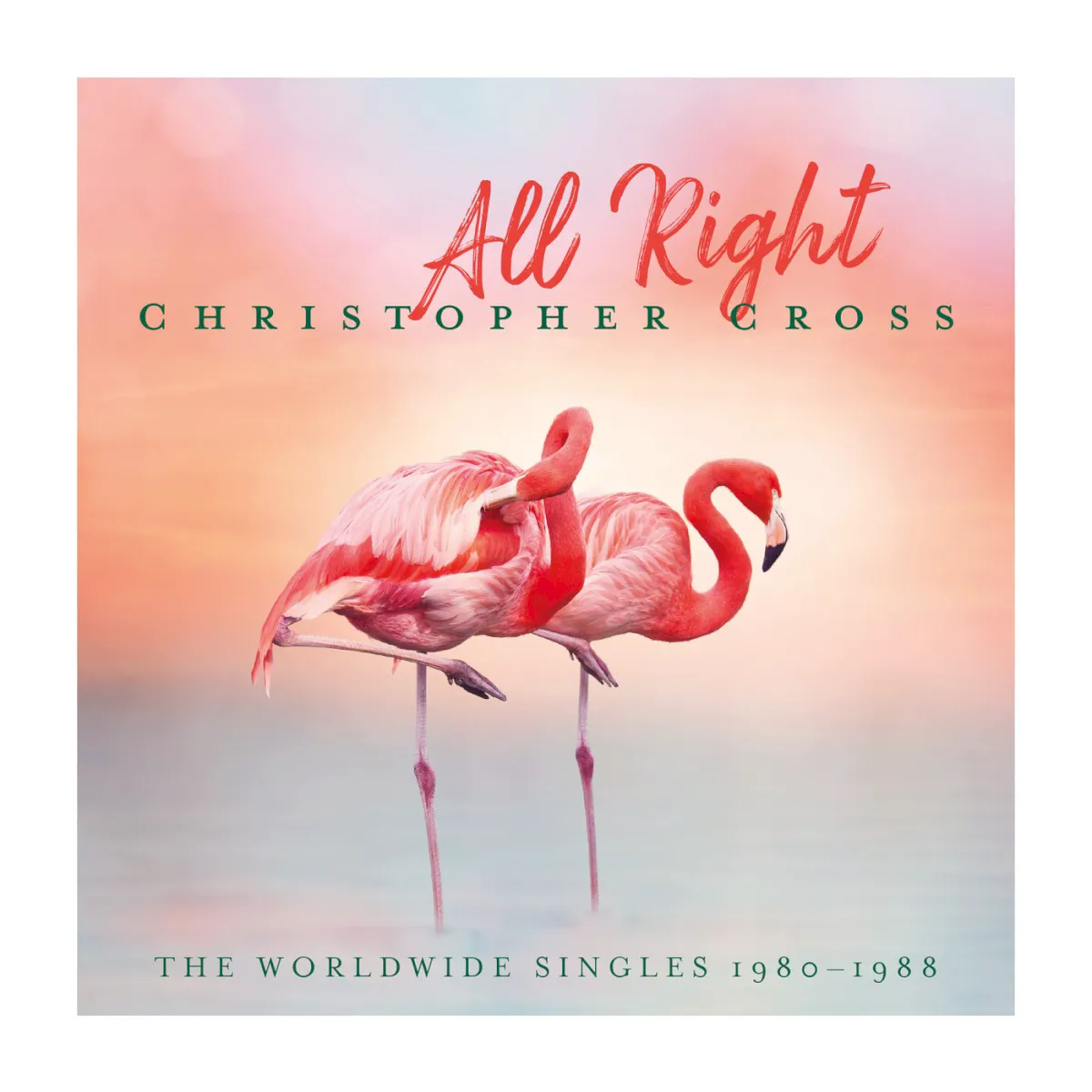 Cover of Christopher Cross – All Right (The Worldwide Singles 1980–1988)