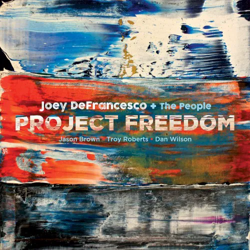 Obal alba Joey DeFrancesco – Project Freedom