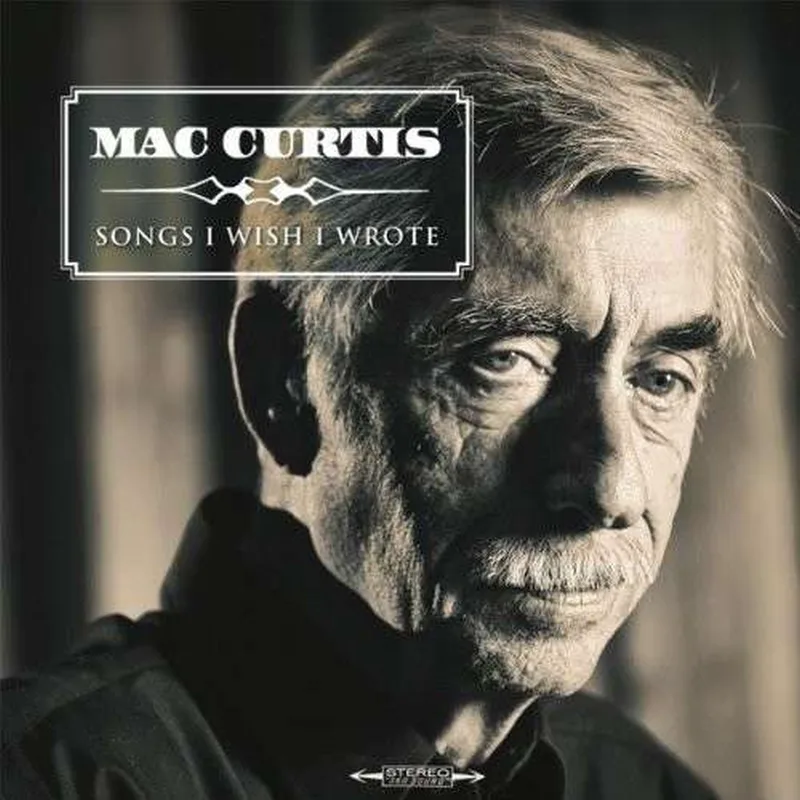 Obal albumu Mac Curtis – Songs I Wish I Wrote