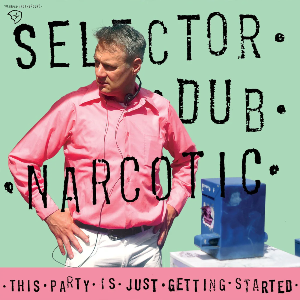 Obal alba Selector Dub Narcotic – This Party Is Just Getting Started