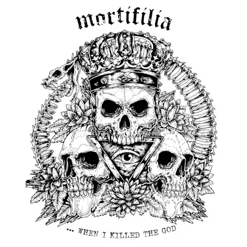 Obal albumu Mortifilia – ... When I Killed the God