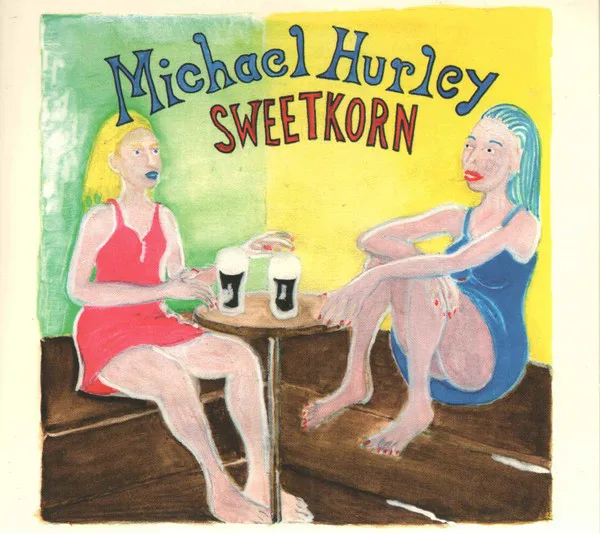 Cover of Michael Hurley – Sweetkorn
