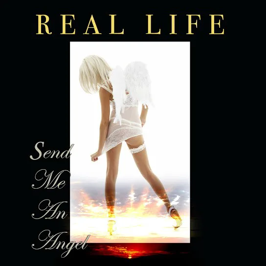 Obal alba Real Life – Send Me an Angel (Re-Recorded / Remastered)