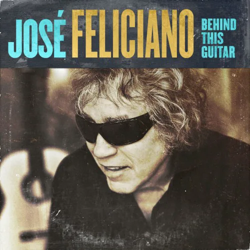 Obal alba José Feliciano – Behind This Guitar