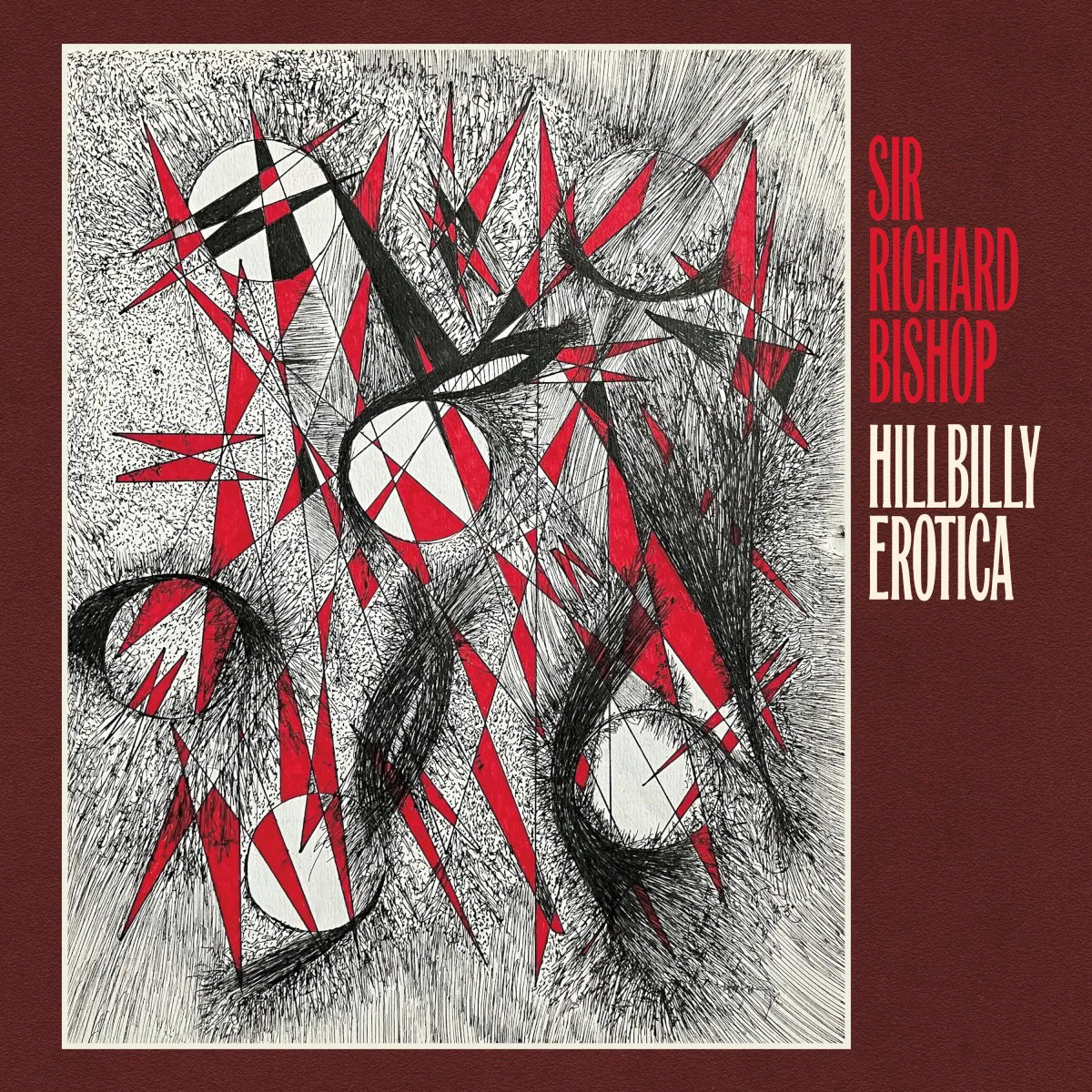 Obal alba Sir Richard Bishop – Hillbilly Erotica
