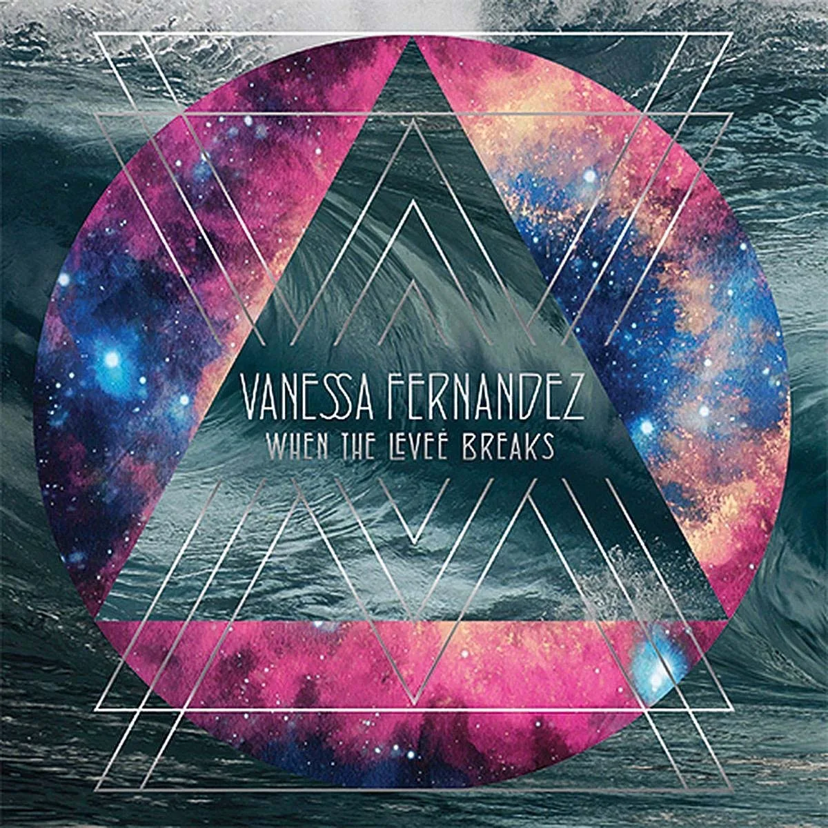 Obal alba Vanessa Fernandez – When The Levee Breaks