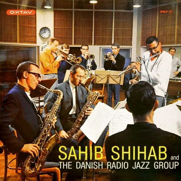 Obal alba Sahib Shihab, The Danish Radio Jazz Group – Sahib Shihab and The Danish Radio Jazz Group