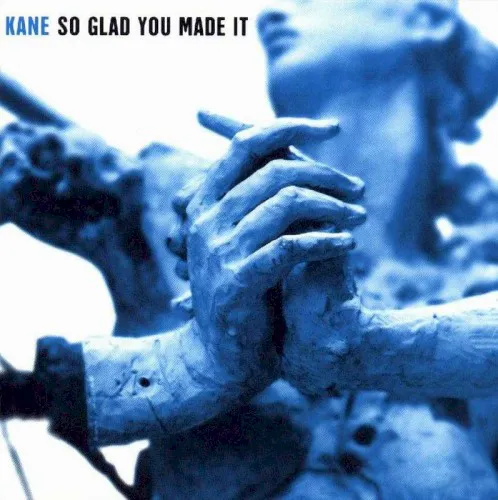 Obal albumu Kane – So Glad You Made It