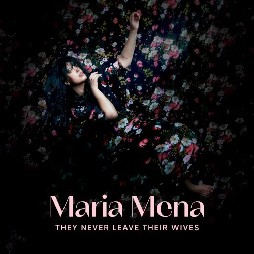 Cover of Maria Mena – They Never Leave Their Wives