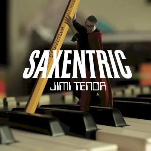 Cover of Jimi Tenor – Saxentric