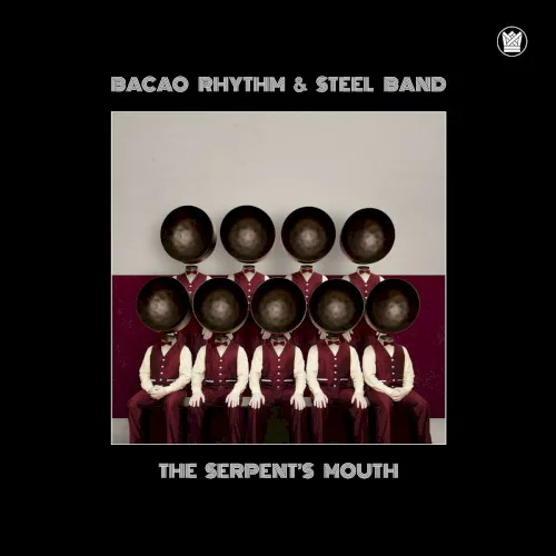 Cover of Bacao Rhythm & Steel Band – The Serpent’s Mouth