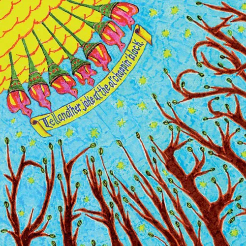 Cover of Danielson Famile – Tell Another Joke at the Ol’ Choppin Block