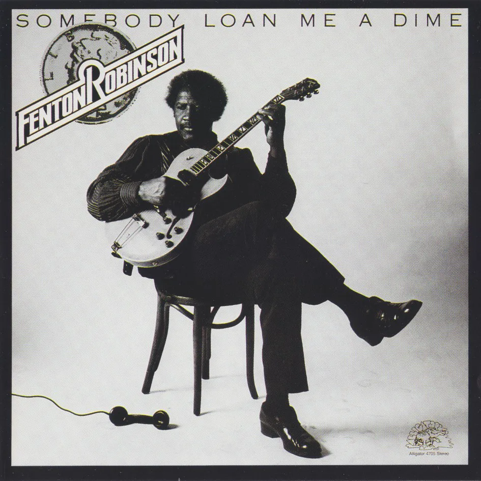 Cover of Fenton Robinson – Somebody Loan Me a Dime