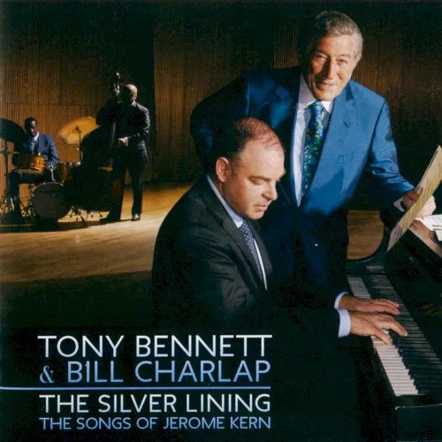 Cover of Tony Bennett, Bill Charlap – The Silver Lining: The Songs of Jerome Kern