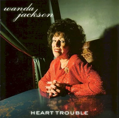 Cover of Wanda Jackson – Heart Trouble