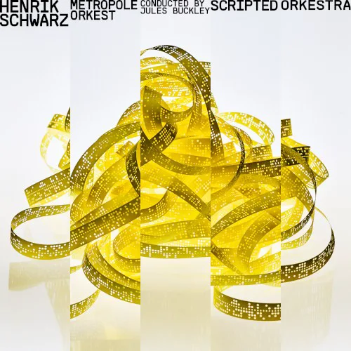 Cover of Metropole Orkest, Jules Buckley, Henrik Schwarz – Scripted Orkestra