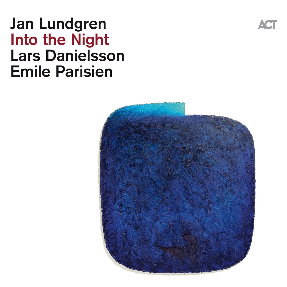 Cover of Émile Parisien, Lars Danielsson, Jan Lundgren – Into the Night
