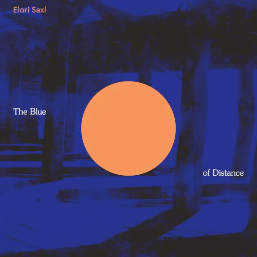 Cover of Elori Saxl – The Blue of Distance