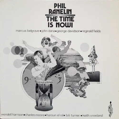 Cover of Phil Ranelin – The Time Is Now!