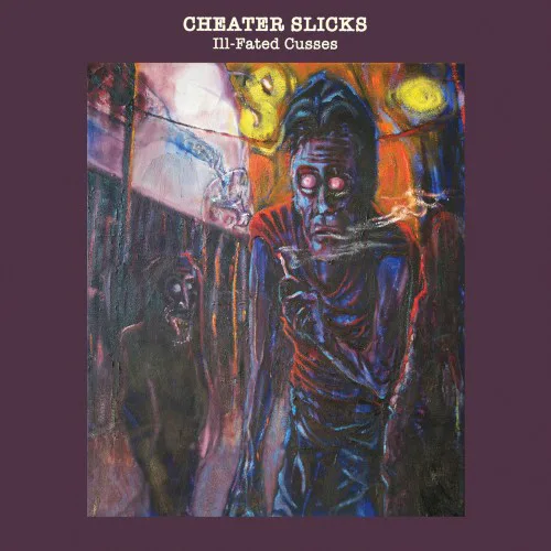 Cover of Cheater Slicks – Ill-Fated Cusses
